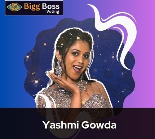 Yashmi Gowda Age - Bigg Boss 8 Telugu Vote